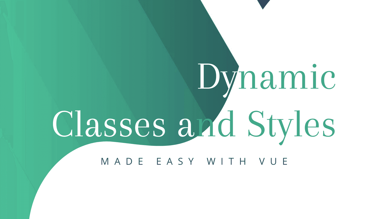 Dynamic Classes and Styles
